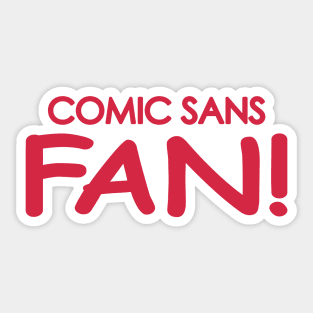 Comic Sans Fan in Red Sticker